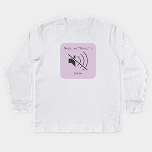 Mute the Negative Thoughts Kids Long Sleeve T-Shirt